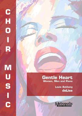 Louis Anthony DeLise: Gentle Heart