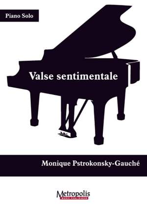 Monique Pstrokonsky-Gauché: Valse Sentimentale