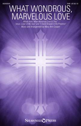 Mary Ann Cooper: What Wondrous, Marvelous Love