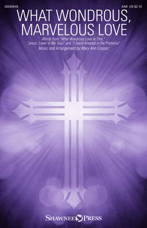 Mary Ann Cooper: What Wondrous, Marvelous Love