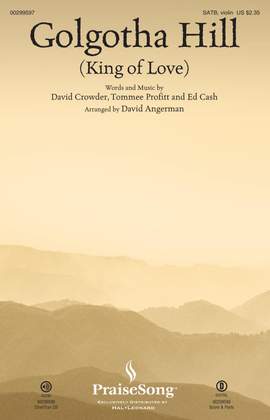 David Crowder_Ed Cash_Tommee Profitt: Golgotha Hill (King of Love)