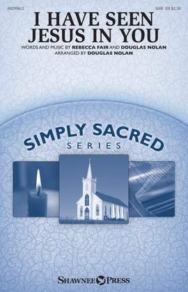Douglas Nolan_Rebecca Fair: I Have Seen Jesus in You