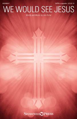 Jon Eiche: We Would See Jesus