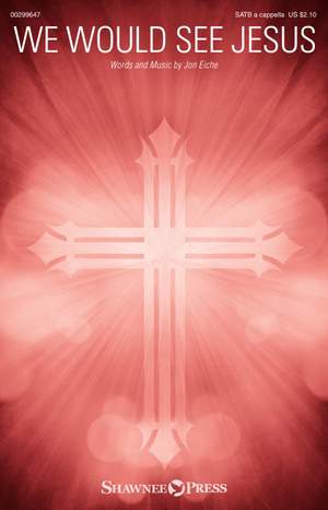 Jon Eiche: We Would See Jesus