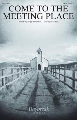 Brad Nix: Come to the Meeting Place