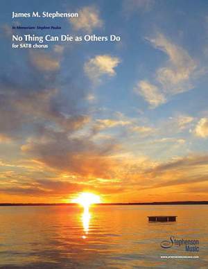 Jim Stephenson: No Thing Can Die as Others Do