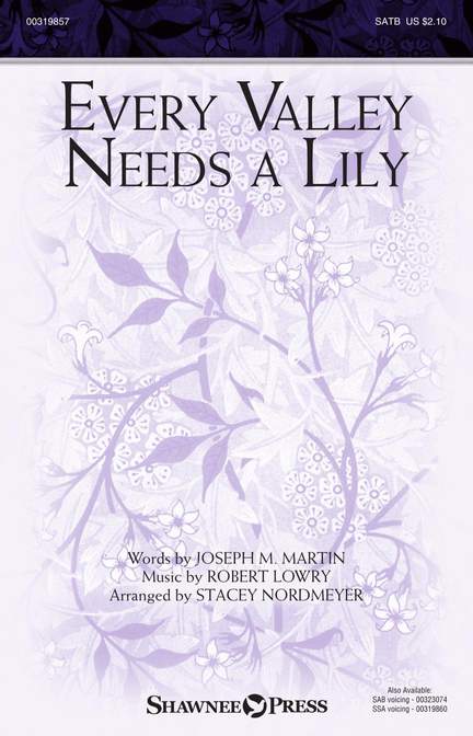 Robert Lowry: Every Valley Needs a Lily