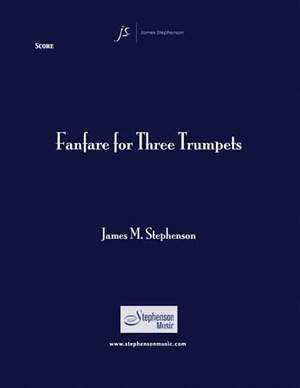 Jim Stephenson: Fanfare For Three Trumpets