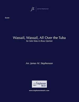 Jim Stephenson: Wassail, Wassail, All Over The Tuba
