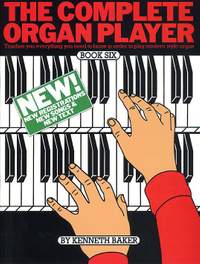 Kenneth Baker: The Complete Organ Player 6