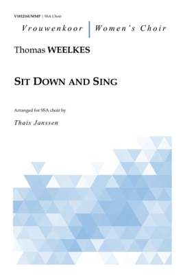 Thomas Weelkes: Sit Down and Sing