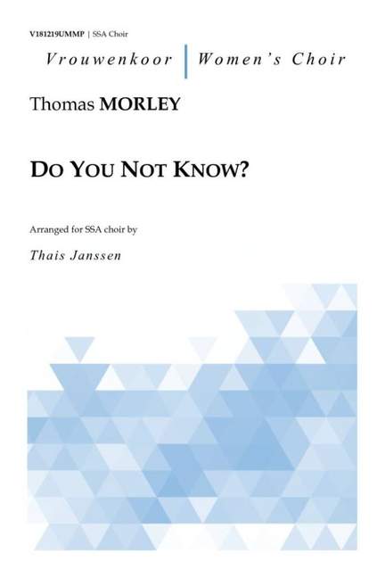 Thomas Morley: Do You Not Know?