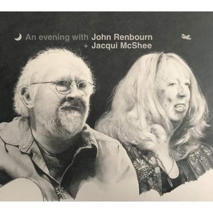 An Evening With John Renbourn & Jacqui McShee