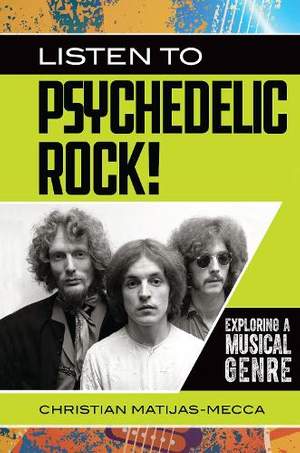 Listen to Psychedelic Rock!: Exploring a Musical Genre