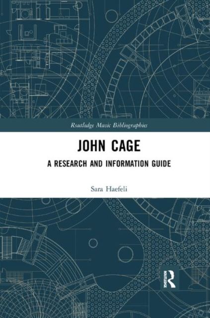 John Cage: A Research and Information Guide