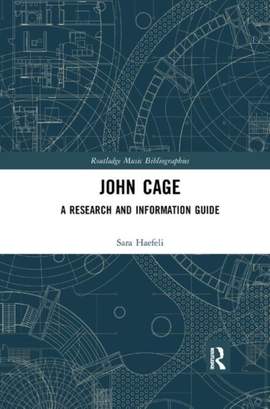John Cage: A Research and Information Guide