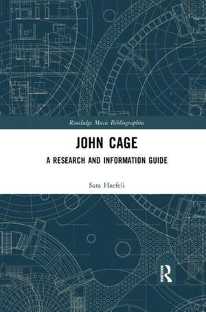 John Cage: A Research and Information Guide