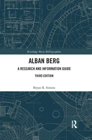 Alban Berg: A Research and Information Guide