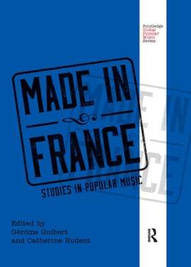 Made in France: Studies in Popular Music