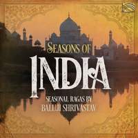 Seasons of India - Seasonal Ragas By Baluji Shrivastav
