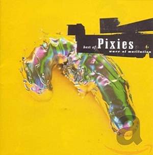 Wave of Mutilation: Best of Pixies