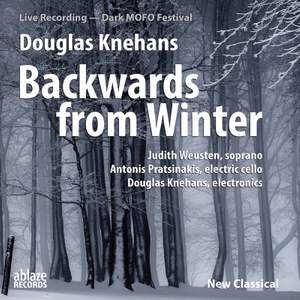Douglas Knehans: Backwards from Winter (Live)