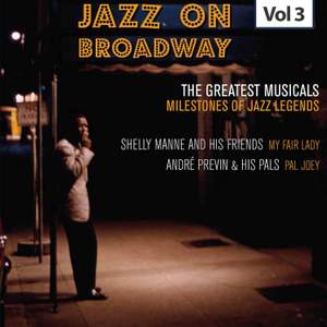 Milestones of Jazz Legends - Jazz on Broadway, Vol. 3