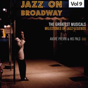 Milestones of Jazz Legends - Jazz on Broadway, Vol. 9