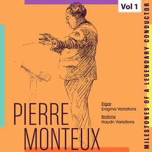 Milestones of a Legendy Conductor - Pierre Monteux, Vol. 1