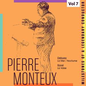 Milestones of a Legendary Conductor: Pierre Monteux, Vol. 7