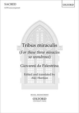 Palestrina, Giovanni da: Tribus miraculis