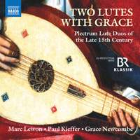 Two Lutes with Grace - Plectrum Lute Duos of the late 15th century