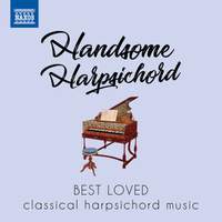 Handsome Harpsichord: Best loved classical harpsichord music