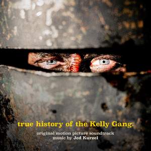 True History of the Kelly Gang (Original Motion Picture Soundtrack)