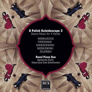 A Polish Kaleidoscope 3: Dance Music For 4 Hands