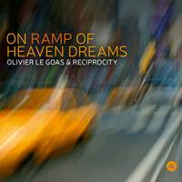 Olivier Le Goas: On Ramp of Heaven Dreams