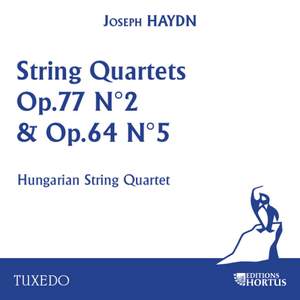 Haydn: String Quartets Op. 77 No. 2 & Op. 64 No. 5