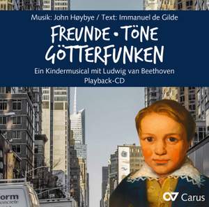 John Hoybye: Freunde, Töne, Götterfunken – A Beethoven Musical for Young People
