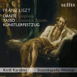 Liszt: Künstlerfestzug - Tasso - Dante Symphony