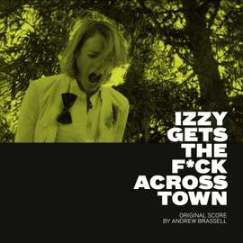 Izzy Gets the F**k Across Town (Original Score)