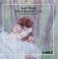 Karl Weigl: String Quartets Nos. 7 & 8