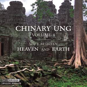 Chinary Ung, Vol. 4: Space Between Heaven and Earth