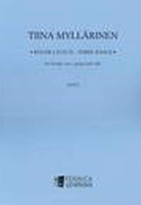 Myllärinen, T: Kolme laulua - Three Songs
