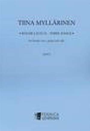 Myllärinen, T: Kolme laulua - Three Songs