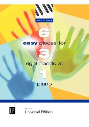 Cornick Mike: 6 Easy Pieces for 3 Right Hands at 1 Piano