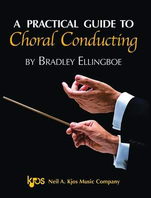 A Practical Guide to Choral Conducting