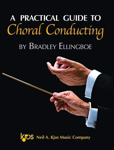 A Practical Guide to Choral Conducting