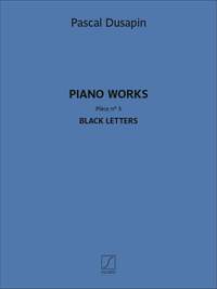 P. Dusapin: Piano works - Pièce n° 3 - Black letters
