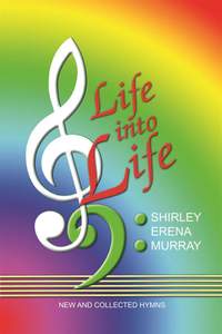 Shirley Erena Murray: Life into Life