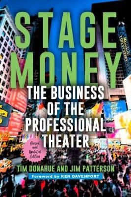 Stage Money: The Business of the Professional Theater, revised and updated